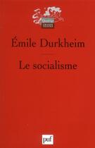 Couverture du livre « Le socialisme (2e édition) » de Emile Durkheim aux éditions Puf