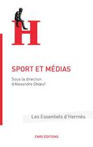 Couverture du livre « Sport et médias » de Alexandre Oboeuf aux éditions Cnrs