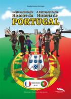 Couverture du livre « L'extraordinaire histoire du Portugal » de Sandra Canivet Da Costa et Joao Serrano aux éditions Cadamoste