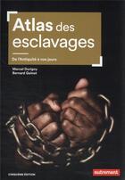 Couverture du livre « Atlas des esclavages » de Bernard Gainot et Marcel Dorigny aux éditions Autrement