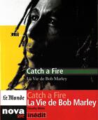 Couverture du livre « Catch a fire ; la vie de Bob Marley » de Timothy White aux éditions L'arche