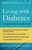 Couverture du livre « Living with Diabetes: Dr. Draznin's Plan for Better Health » de Draznin Boris aux éditions Oxford University Press Usa
