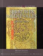 Couverture du livre « Serrures médiévales ; VIII-XIIIe siècle » de Mathieu Linlaud aux éditions Pu De Rennes