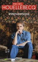Couverture du livre « Interventions » de Michel Houellebecq aux éditions J'ai Lu