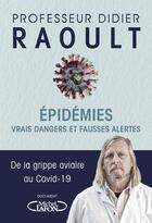 Couverture du livre « Épidémies : vrais dangers et fausses alertes » de Didier Raoult aux éditions Michel Lafon