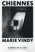 Couverture du livre « Chiennes » de Marie Vindy aux éditions La Manufacture De Livres