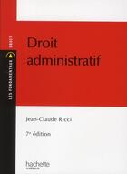 Couverture du livre « Droit administratif (7ème édition) » de Jean-Claude Ricci aux éditions Hachette Education