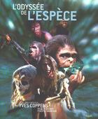 Couverture du livre « L'Odyssee De L'Espece » de Yves Coppens et Philippe Dagneaux et Nicolas Buchet aux éditions Epa