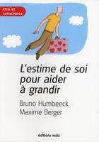 Couverture du livre « Estime de soi pour aider a grandir (l') » de Bruno Humbeeck aux éditions Parole Et Silence