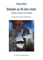 Couverture du livre « Balade au fil des mots : textes choisis & inédits » de Nacelle aux éditions Books On Demand