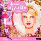 Couverture du livre « JEUNE STYLISTE ; jeune styliste, carnet de mode t.4 ; beauté » de Pascale D' Andon aux éditions Nathan