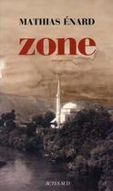 Couverture du livre « Zone » de Mathias Enard aux éditions Actes Sud