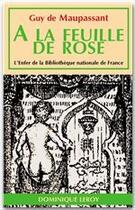 Couverture du livre « À la feuille de rose » de Guy de Maupassant aux éditions Dominique Leroy