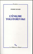 Couverture du livre « L'énigme Tolstoïevski » de Pierre Bayard aux éditions Minuit