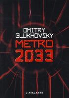 Couverture du livre « Métro 2033 » de Dmitri Glukhovski aux éditions L'atalante