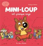 Couverture du livre « Mini-Loup est presque sage » de Philippe Matter et Philippe Munch aux éditions Hachette Enfants