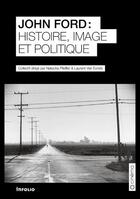 Couverture du livre « John Ford ; histoire, image et politique » de  aux éditions Infolio