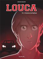 Couverture du livre « Louca Tome 10 : l'histoire de Nathan » de Bruno Dequier aux éditions Dupuis
