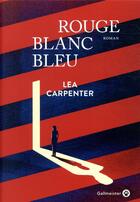Couverture du livre « Rouge blanc bleu » de Carpenter Lea aux éditions Gallmeister