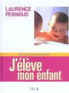 Couverture du livre « J'Eleve Mon Enfant 2005 » de Laurence Pernoud aux éditions Horay
