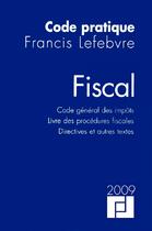 Couverture du livre « Code fiscal 2009 » de  aux éditions Lefebvre