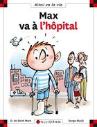 Couverture du livre « Max va à l'hôpital » de Serge Bloch et Dominique De Saint-Mars aux éditions Calligram
