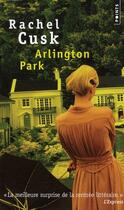 Couverture du livre « Arlington Park » de Rachel Cusk aux éditions Points