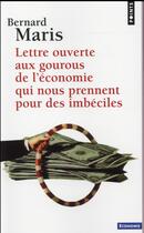 Couverture du livre « Lettre ouverte aux gourous de l'économie qui nous prennent pour des imbéciles » de Bernard Maris aux éditions Points
