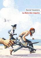 Couverture du livre « La baie des requins » de Marcelino Truong et Daniel Vaxelaire aux éditions Flammarion Jeunesse