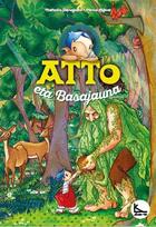 Couverture du livre « Atto eta Basajauna t.2 » de Pierre Lafont et Nathalie Jaureguito aux éditions Lako16