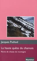 Couverture du livre « La haute quête du chamois » de Jacques Puthod aux éditions Montbel