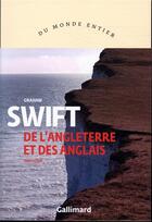 Couverture du livre « De l'Angleterre et des Anglais » de Graham Swift aux éditions Gallimard