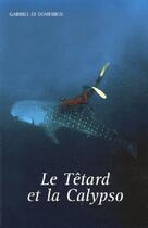 Couverture du livre « Tetard et la calypso » de Gabriel Di Domenico aux éditions L'ancre De Marine