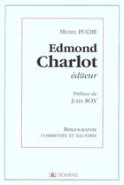 Couverture du livre « Edmond Charlot Editeur » de Michel Puche aux éditions Domens