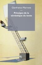 Couverture du livre « Principes de la sémiotique du texte » de Gianfranco Marrone aux éditions Mimesis