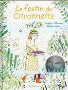 Couverture du livre « Le festin de citronnette » de Angelique Villeneuve aux éditions Sarbacane