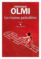 Couverture du livre « Les évasions particulières » de Véronique Olmi aux éditions Albin Michel