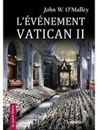 Couverture du livre « L'événement Vatican II » de John W. O'Malley aux éditions Lessius