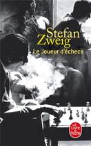 Couverture du livre « Le joueur d'échecs » de Stefan Zweig aux éditions Le Livre De Poche