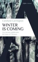Couverture du livre « Winter is coming ; les racines médiévales de Game of Thrones » de Larrington Carolyne aux éditions Alpha