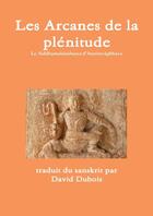 Couverture du livre « Les arcanes de la plenitude - siddhamaharahasya » de Dubois (Traducteur) aux éditions Lulu