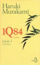 Couverture du livre « 1Q84 t.1 ; avril-juin » de Haruki Murakami aux éditions Belfond