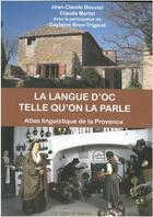 Couverture du livre « Langue D Oc Telle Qu On La Parle - Atlas Linguistique De La Provence » de Bouvier aux éditions Les Alpes De Lumiere