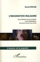 Couverture du livre « L'imagination malsaine » de Denis Roche aux éditions L'harmattan