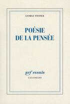 Couverture du livre « Poésie de la pensée » de George Steiner aux éditions Gallimard
