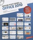 Couverture du livre « Savoir Tout Faire ; En Informatique - Office 2010 » de Pierre Caillault et Damien Labourot aux éditions Oracom