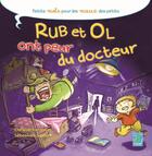 Couverture du livre « Rube et Ol ont peur du docteur » de Christel Durantin et Sebastien Gauvin aux éditions Tournez La Page