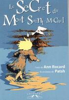 Couverture du livre « Le secret du Mont-Saint-Michel » de Ann Rocard et Patsh aux éditions Charles Corlet