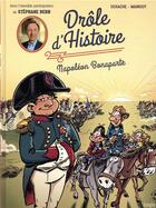 Couverture du livre « Drole d'histoire t.2 ; Napoléon Bonaparte » de Mainguy et Dominique et Jerome Derache aux éditions Jungle