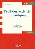 Couverture du livre « Droit des activités numériques » de Caroline Le Goffic et Luc Grynbaum et Lydia Morlet-Haidara aux éditions Dalloz